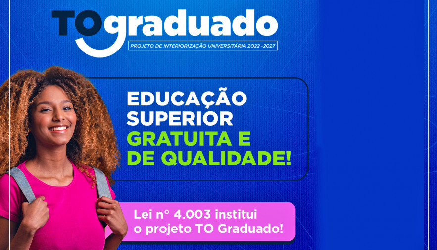 Ensino superior gratuito e de qualidade no interior vira realidade com o TO Graduado