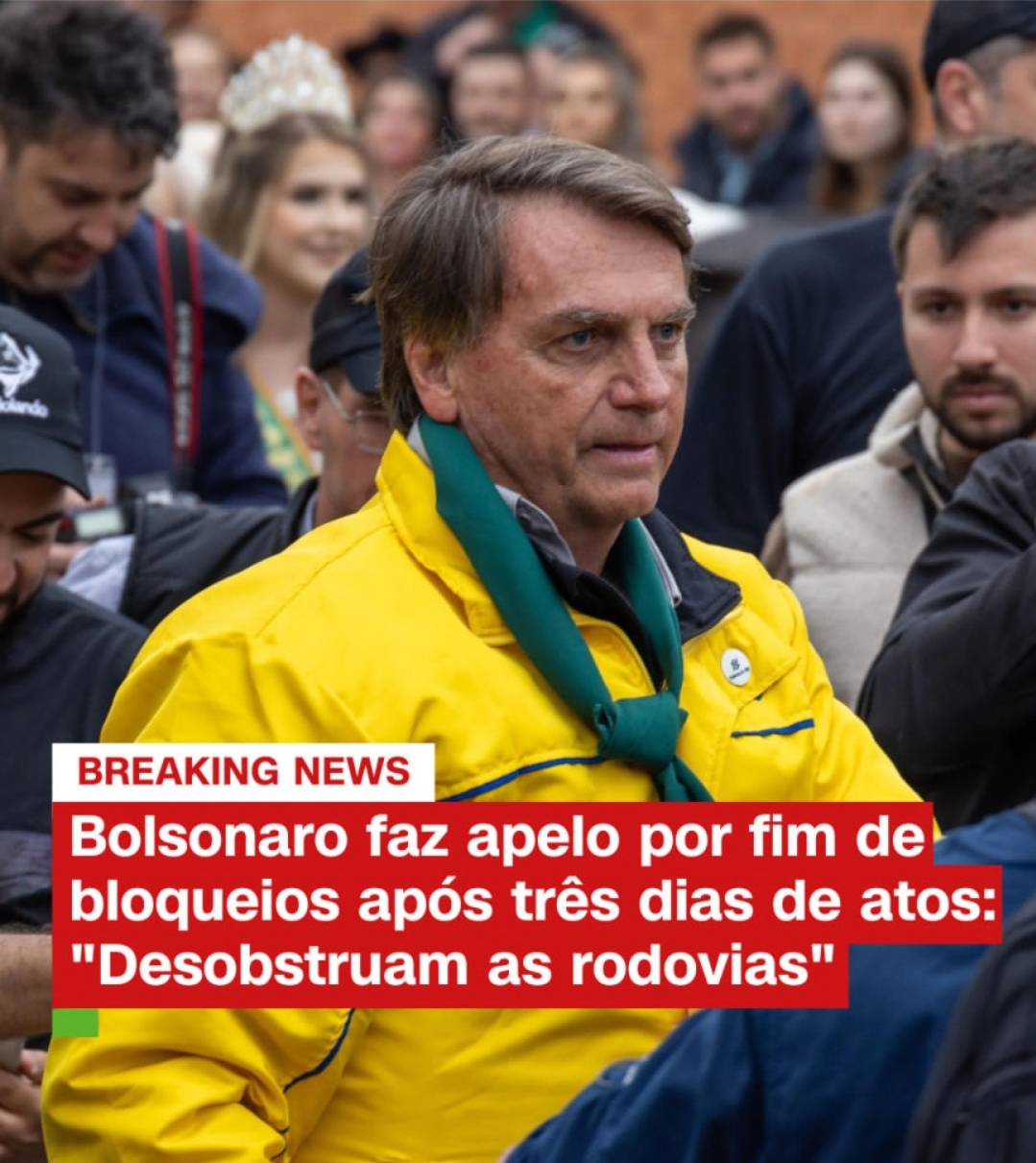 Bolsonaro faz apelo por fim de bloqueios: “Desobstruam as rodovias”