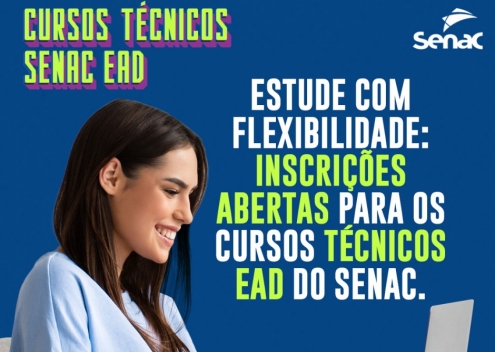 Senac está com vagas gratuitas em cursos técnicos EAD