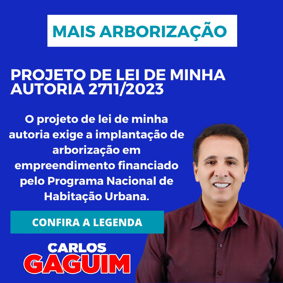 Deputado Gaguim apresenta PL que valoriza a arborização