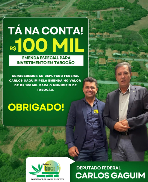 Gaguim destina R$ 100 mil para o município de Tabocão e prefeito agradece